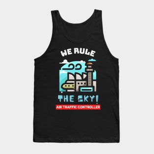 We rule the world Air Trafffic Controller Gift Tank Top